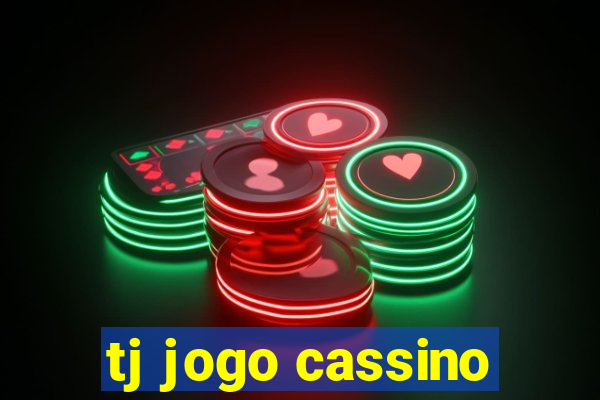 tj jogo cassino